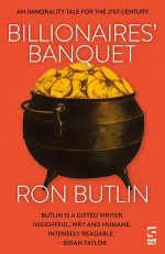 'Billionaires' Banquet' by Ron Butlin