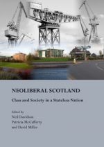 'NeoLiberal Scotland: Class and Society in a Stateless Nation'